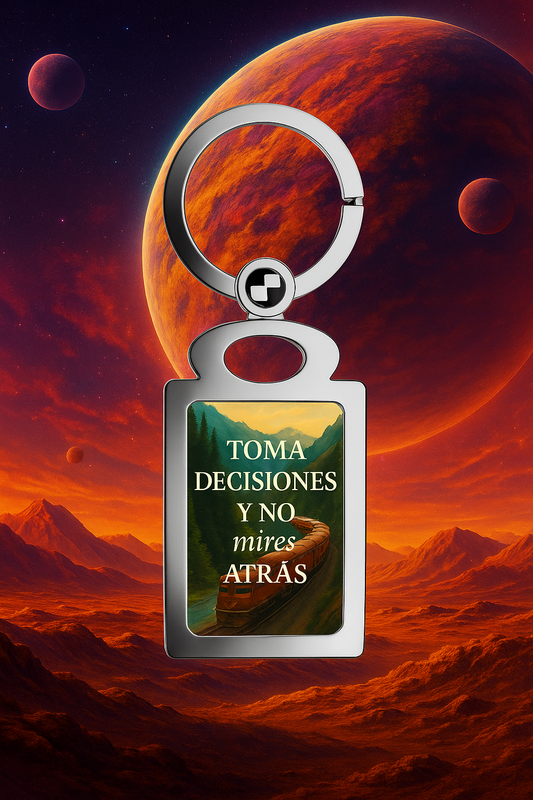 🔑✨ Llavero “Toma decisiones y no mires atrás” – Lleva tu propósito contigo
